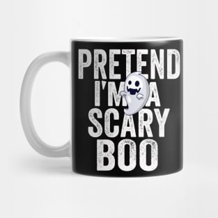 PRETEND I'm a scary Boo Mug